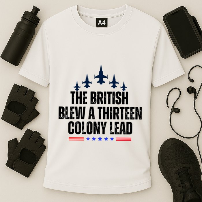 The British Blew A 13 Colony Lead Funny Patriotic Cooling Performance Crew T-Shirt