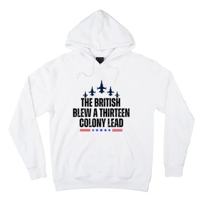 The British Blew A 13 Colony Lead Funny Patriotic Hoodie