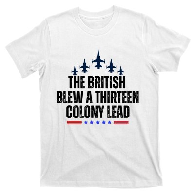 The British Blew A 13 Colony Lead Funny Patriotic T-Shirt