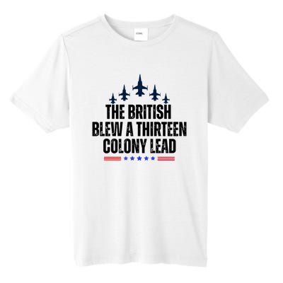 The British Blew A 13 Colony Lead Funny Patriotic Tall Fusion ChromaSoft Performance T-Shirt