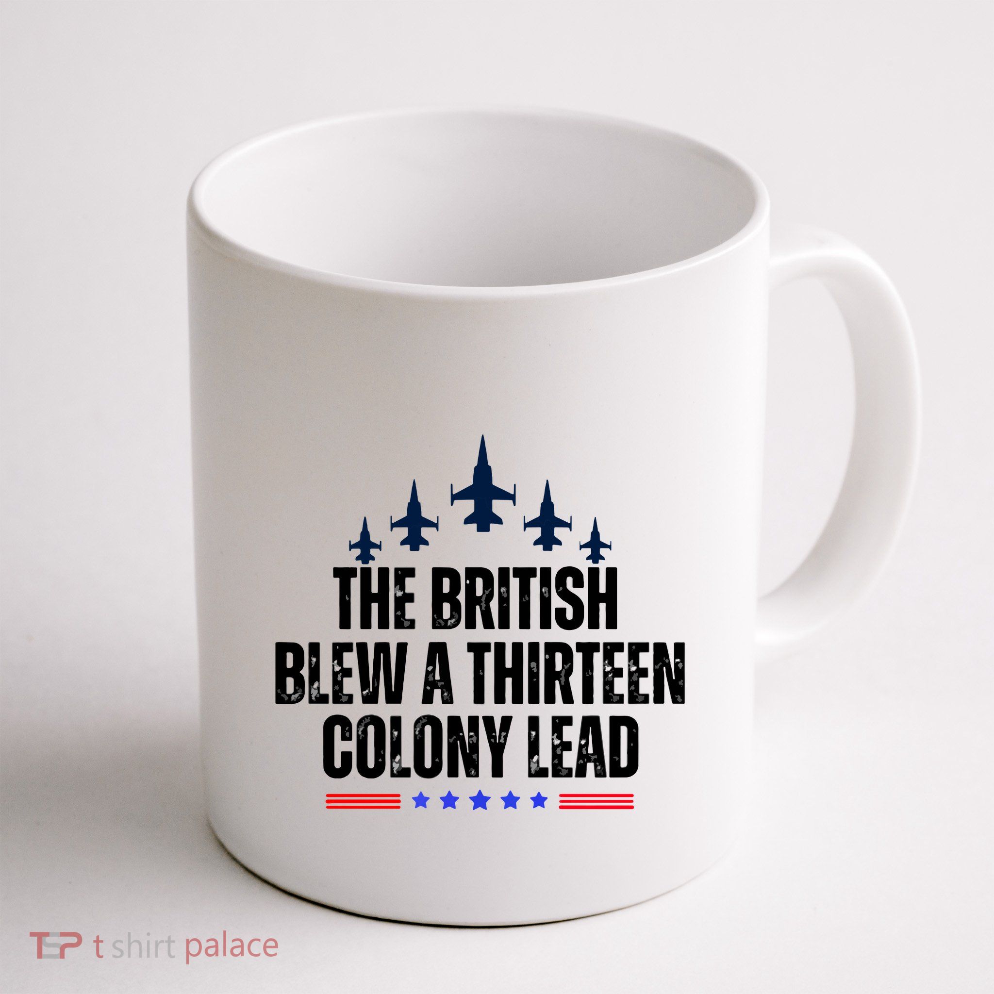 The British Blew A 13 Colony Lead Funny Patriotic Mug