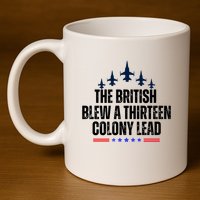 The British Blew A 13 Colony Lead Funny Patriotic 11oz C Handle Ceramic Mug