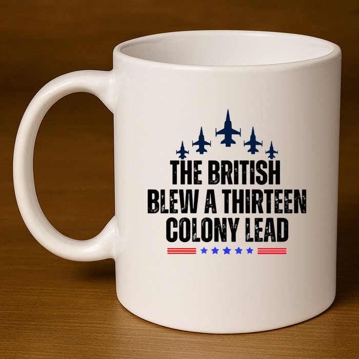 The British Blew A 13 Colony Lead Funny Patriotic 11oz C Handle Ceramic Mug