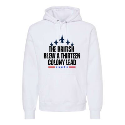 The British Blew A 13 Colony Lead Funny Patriotic Premium Hoodie