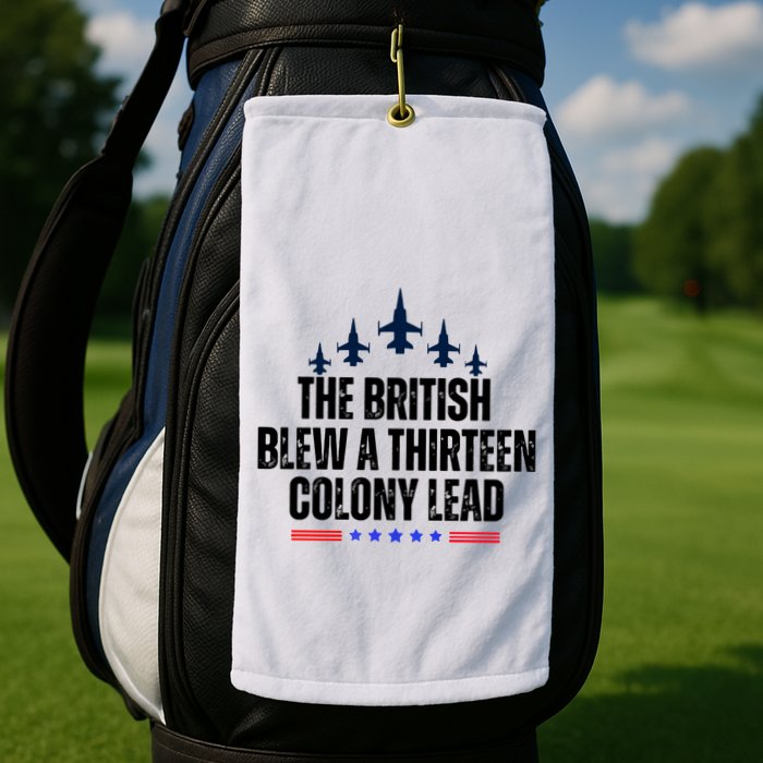 The British Blew A 13 Colony Lead Funny Patriotic Golf Towel