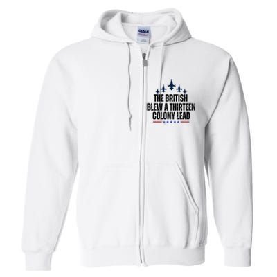 The British Blew A 13 Colony Lead Funny Patriotic Full Zip Hoodie