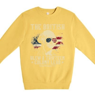 The British Blew A Thirteen Colony Lead 13 1776 4th Of July Premium Crewneck Sweatshirt