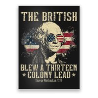 The British Blew A Thirteen Colony Lead 13 1776 4th Of July Poster