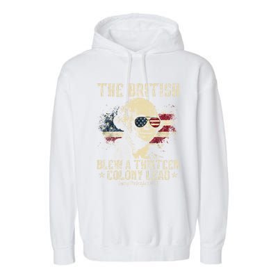 The British Blew A Thirteen Colony Lead 13 1776 4th Of July Garment-Dyed Fleece Hoodie