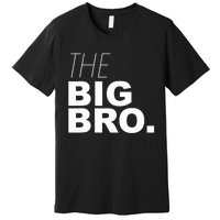 The Big Bro, Big Brother Design Premium T-Shirt