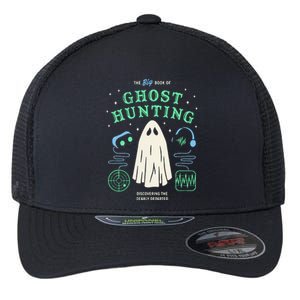 The Big Book Of Ghost Hunting Funny Halloween Flexfit Unipanel Trucker Cap