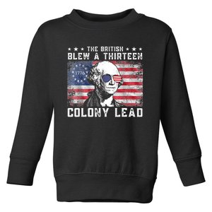 The British Blew A Thirteen Colony Lead Funny 4th Of July Toddler Sweatshirt