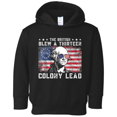 The British Blew A Thirteen Colony Lead Funny 4th Of July Toddler Hoodie