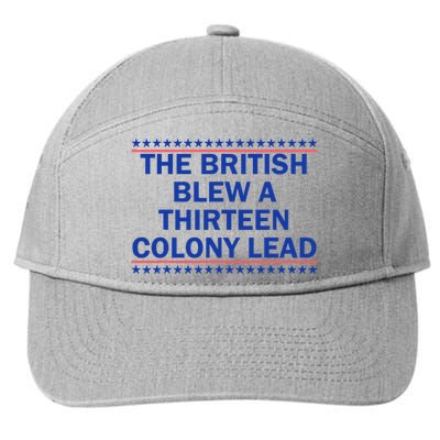 The British Blew A Thirteen Colony Lead Funny 4th Of July 7-Panel Snapback Hat