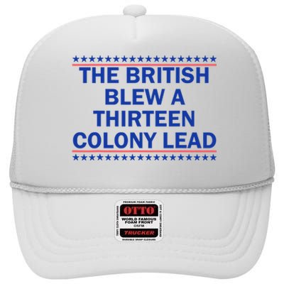 The British Blew A Thirteen Colony Lead Funny 4th Of July High Crown Mesh Back Trucker Hat