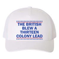 The British Blew A Thirteen Colony Lead Funny 4th Of July Yupoong Adult 5-Panel Trucker Hat