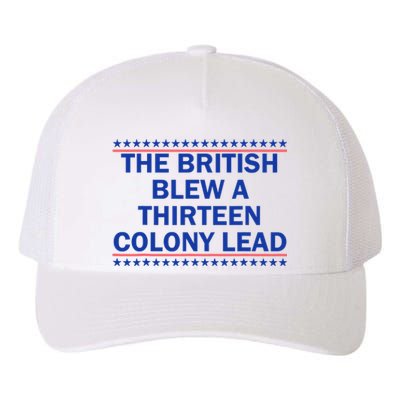 The British Blew A Thirteen Colony Lead Funny 4th Of July Yupoong Adult 5-Panel Trucker Hat