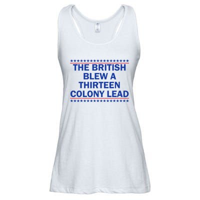 The British Blew A Thirteen Colony Lead Funny 4th Of July Ladies Essential Flowy Tank