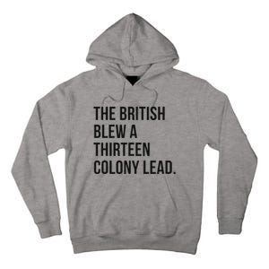 The British Blew A Thirn Colony Lead For History Tall Hoodie