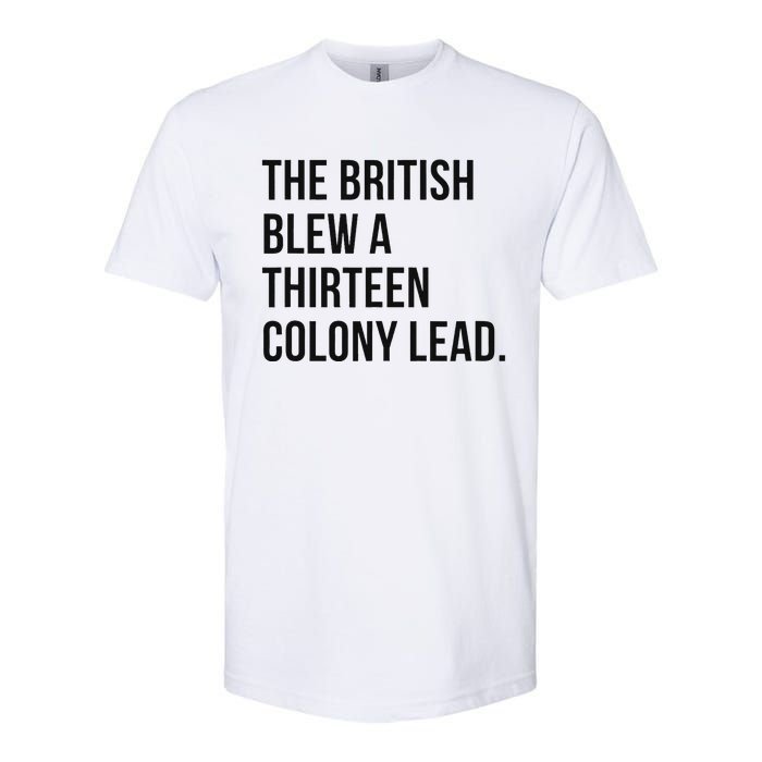 The British Blew A Thirn Colony Lead For History Softstyle CVC T-Shirt