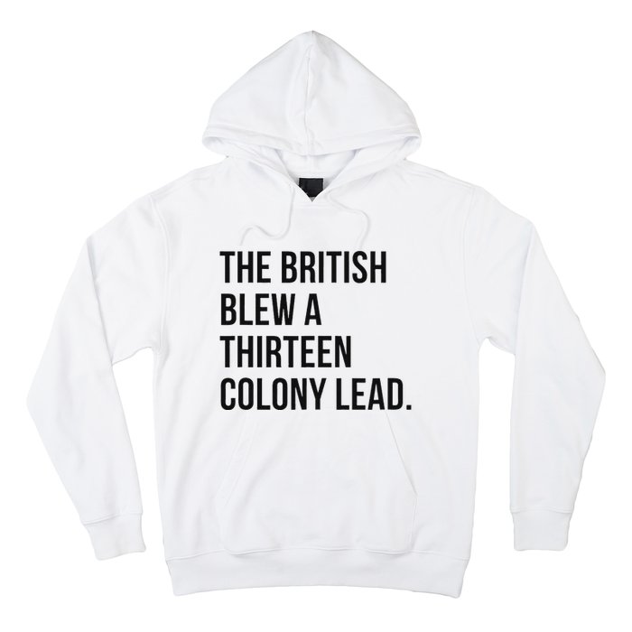 The British Blew A Thirn Colony Lead For History Hoodie