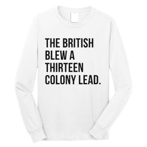 The British Blew A Thirn Colony Lead For History Long Sleeve Shirt