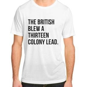 The British Blew A Thirn Colony Lead For History Adult ChromaSoft Performance T-Shirt