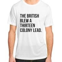 The British Blew A Thirn Colony Lead For History Adult ChromaSoft Performance T-Shirt