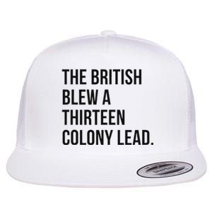 The British Blew A Thirn Colony Lead For History Flat Bill Trucker Hat