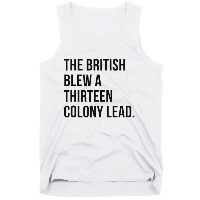 The British Blew A Thirn Colony Lead For History Tank Top