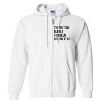 The British Blew A Thirn Colony Lead For History Full Zip Hoodie