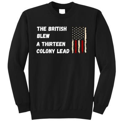 The British Blew A Thirteen Colony Lead Tall Sweatshirt