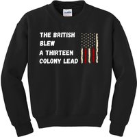 The British Blew A Thirteen Colony Lead Kids Sweatshirt