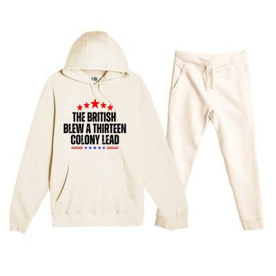 The British Blew A 13 Colony Lead Funny Historical Quote Premium Hooded Sweatsuit Set