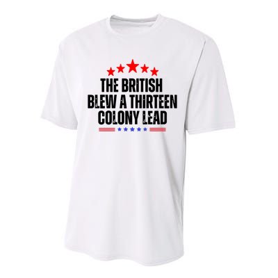 The British Blew A 13 Colony Lead Funny Historical Quote Performance Sprint T-Shirt