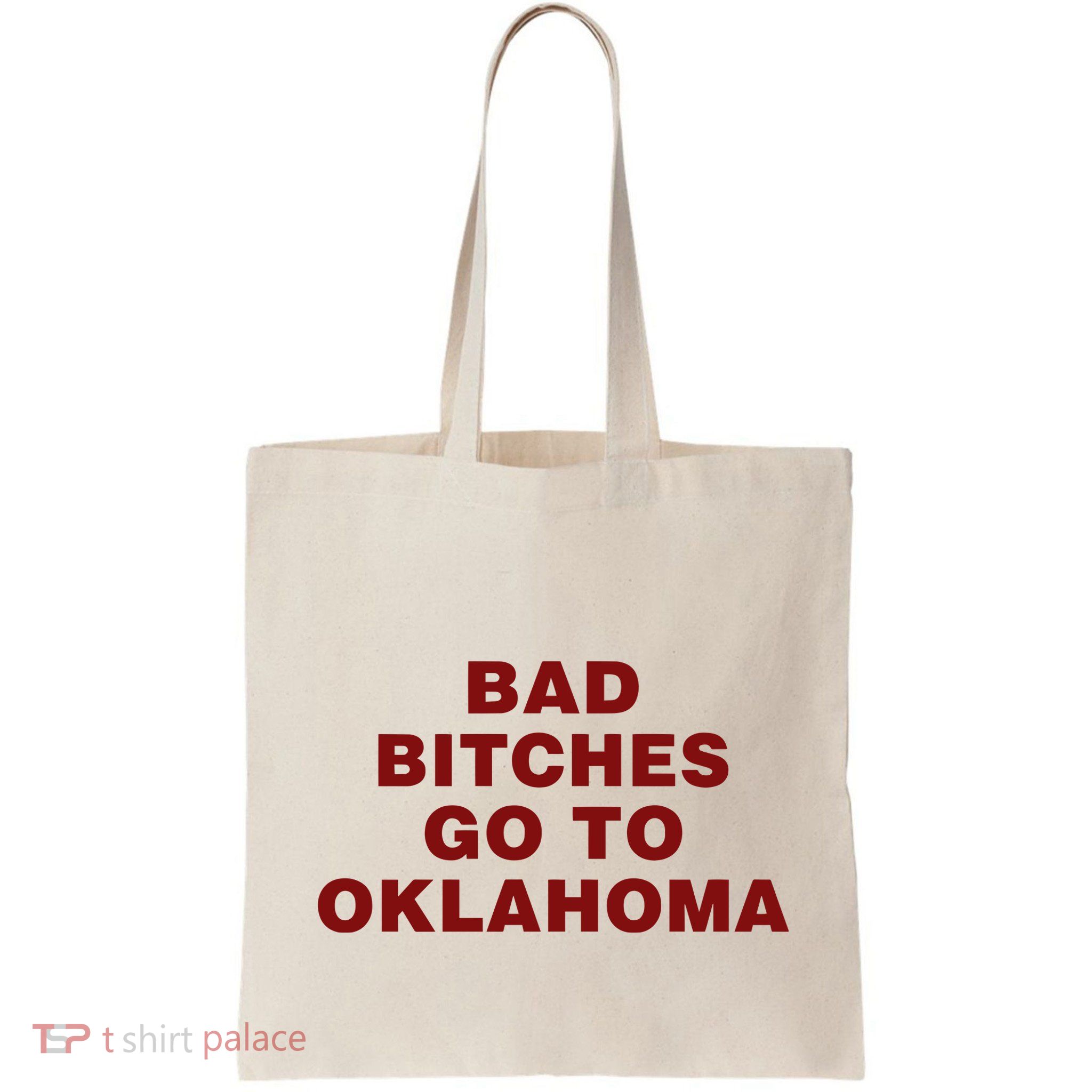 Trankie Bad Bitches Go To Oklahoma Bag
