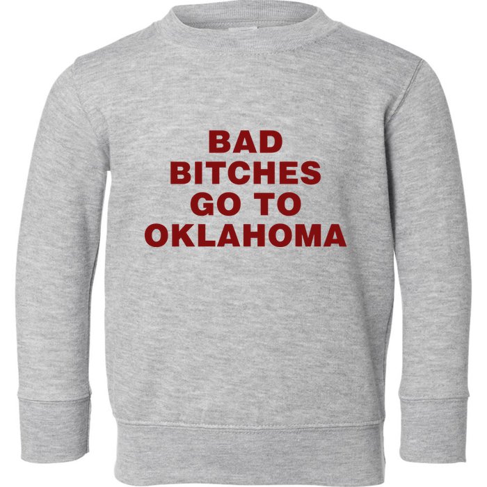 Trankie Bad Bitches Go To Oklahoma Toddler Sweatshirt