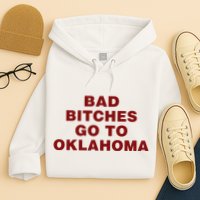 Trankie Bad Bitches Go To Oklahoma Hoodie