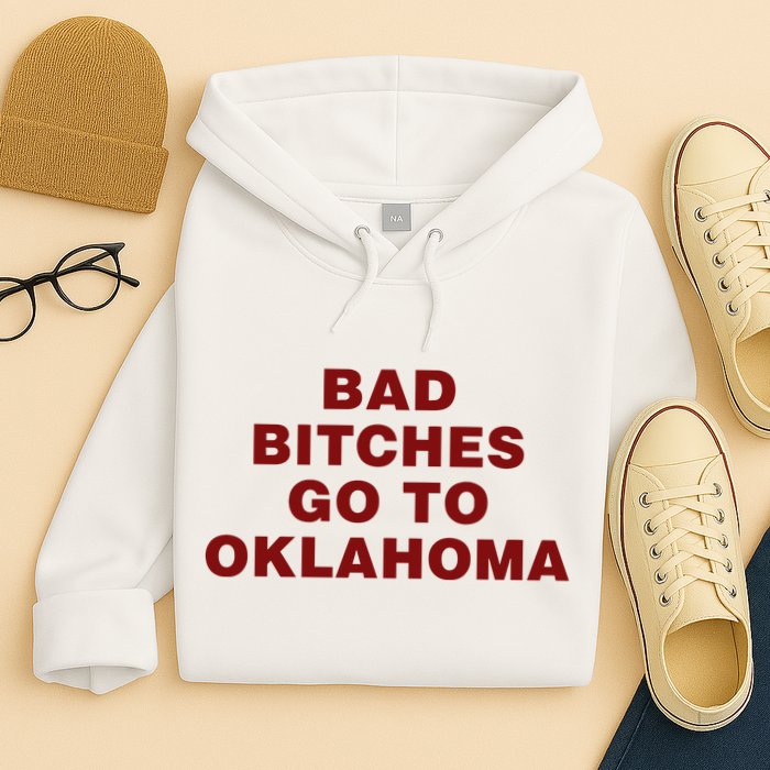 Trankie Bad Bitches Go To Oklahoma Hoodie