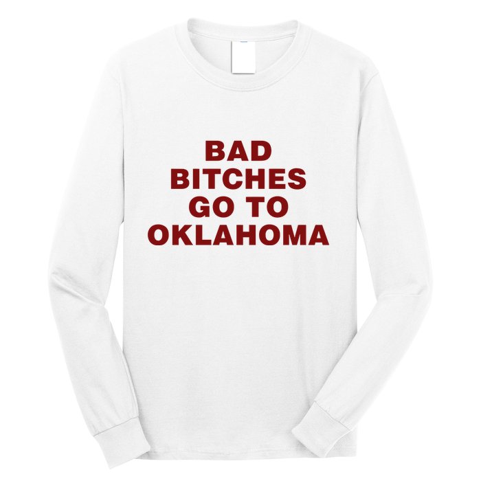 Trankie Bad Bitches Go To Oklahoma Long Sleeve Shirt