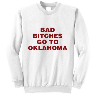 Trankie Bad Bitches Go To Oklahoma Sweatshirt