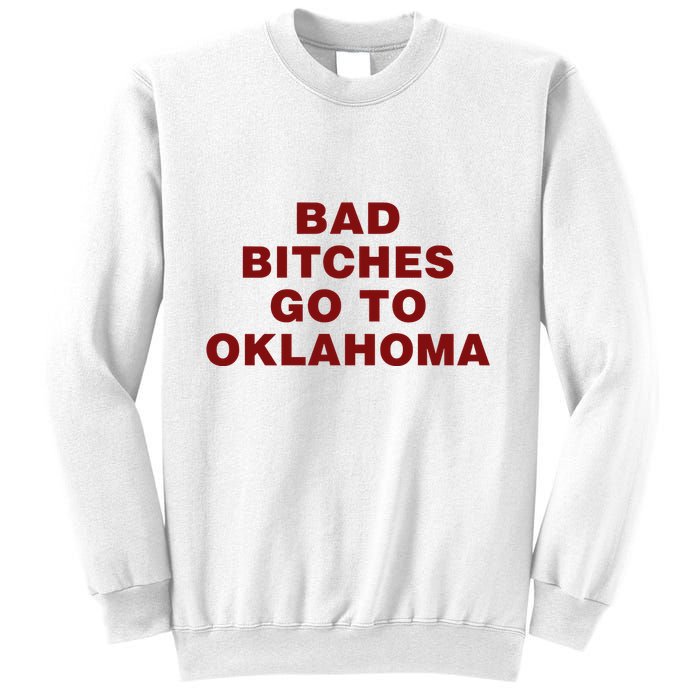 Trankie Bad Bitches Go To Oklahoma Sweatshirt