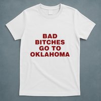 Trankie Bad Bitches Go To Oklahoma T-Shirt