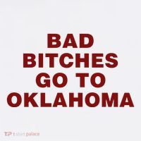 Trankie Bad Bitches Go To Oklahoma Tall T-Shirt