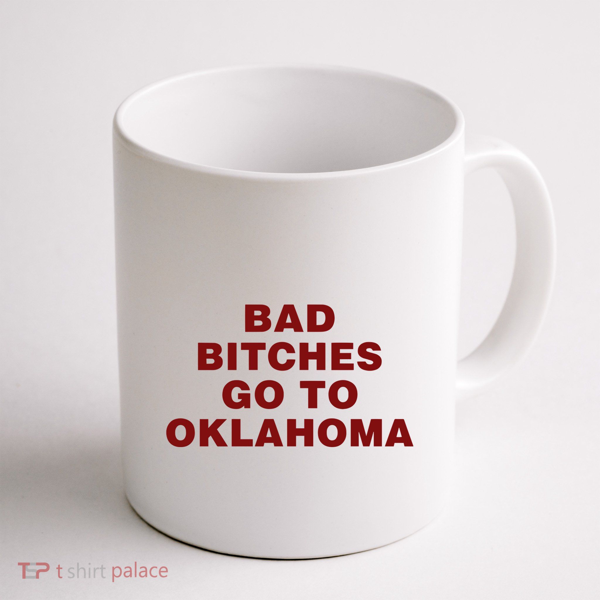 Trankie Bad Bitches Go To Oklahoma Mug