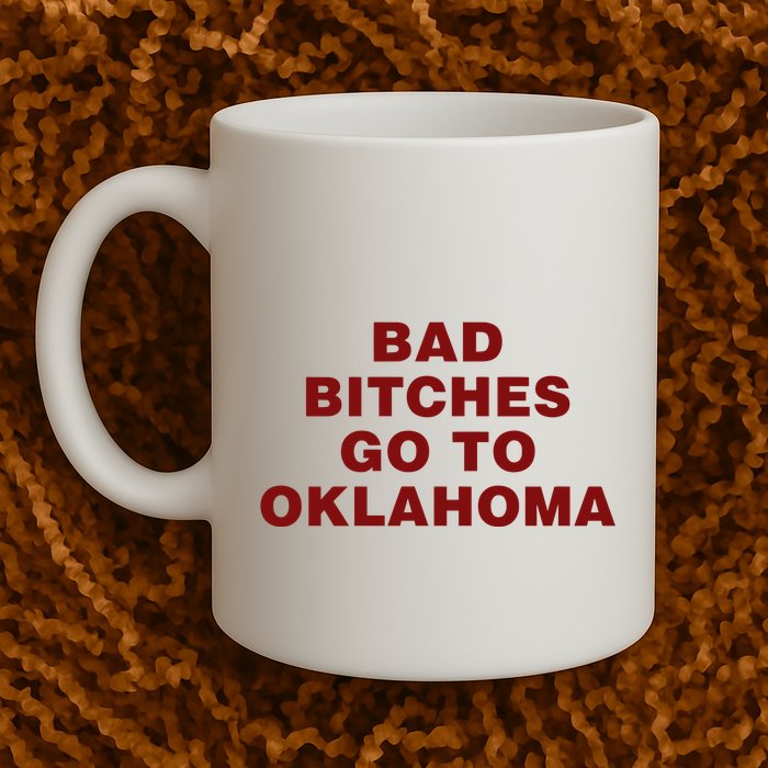 Trankie Bad Bitches Go To Oklahoma Mug
