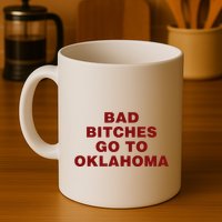 Trankie Bad Bitches Go To Oklahoma Mug