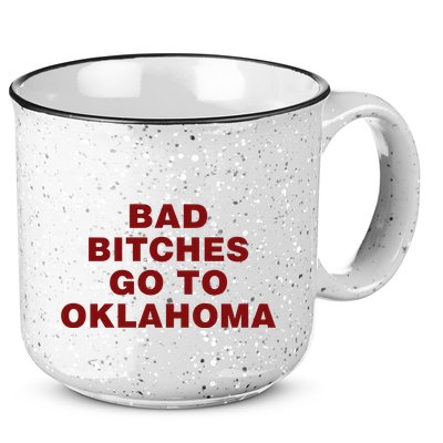 Trankie Bad Bitches Go To Oklahoma 15oz Campfire Ceramic Mug