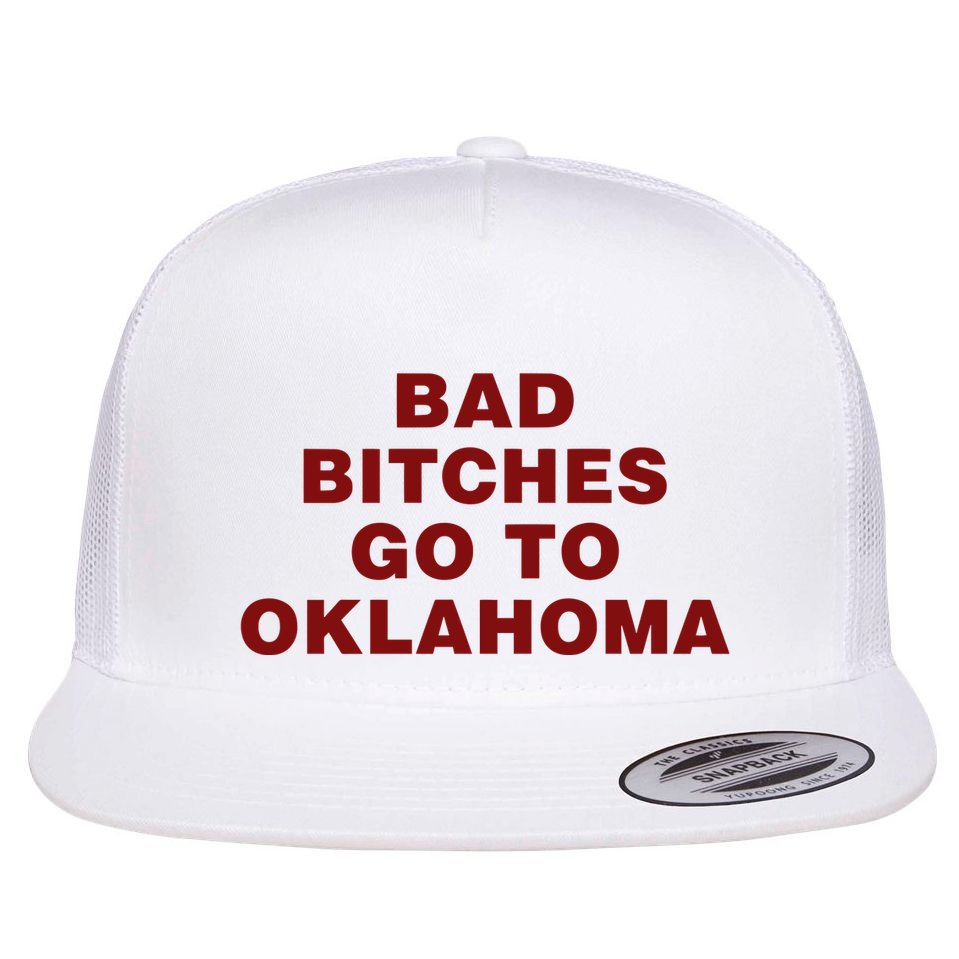Trankie Bad Bitches Go To Oklahoma Flatbill Hat