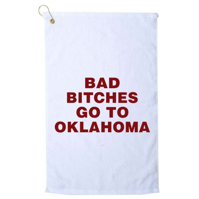 Trankie Bad Bitches Go To Oklahoma Golf Towel